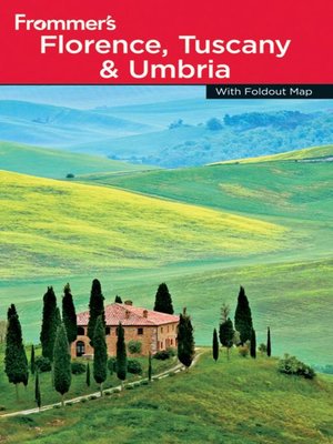 Frommer's Florence, Tuscany and Umbria - ebook